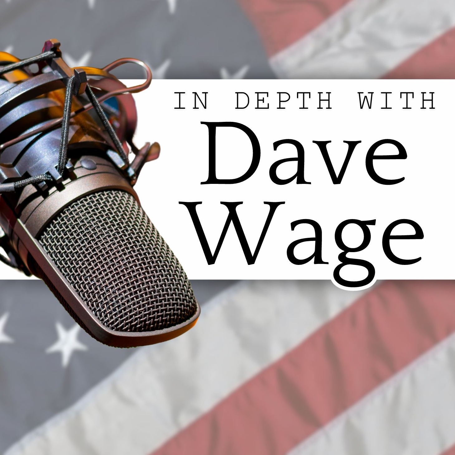 In Depth with Dave Wage