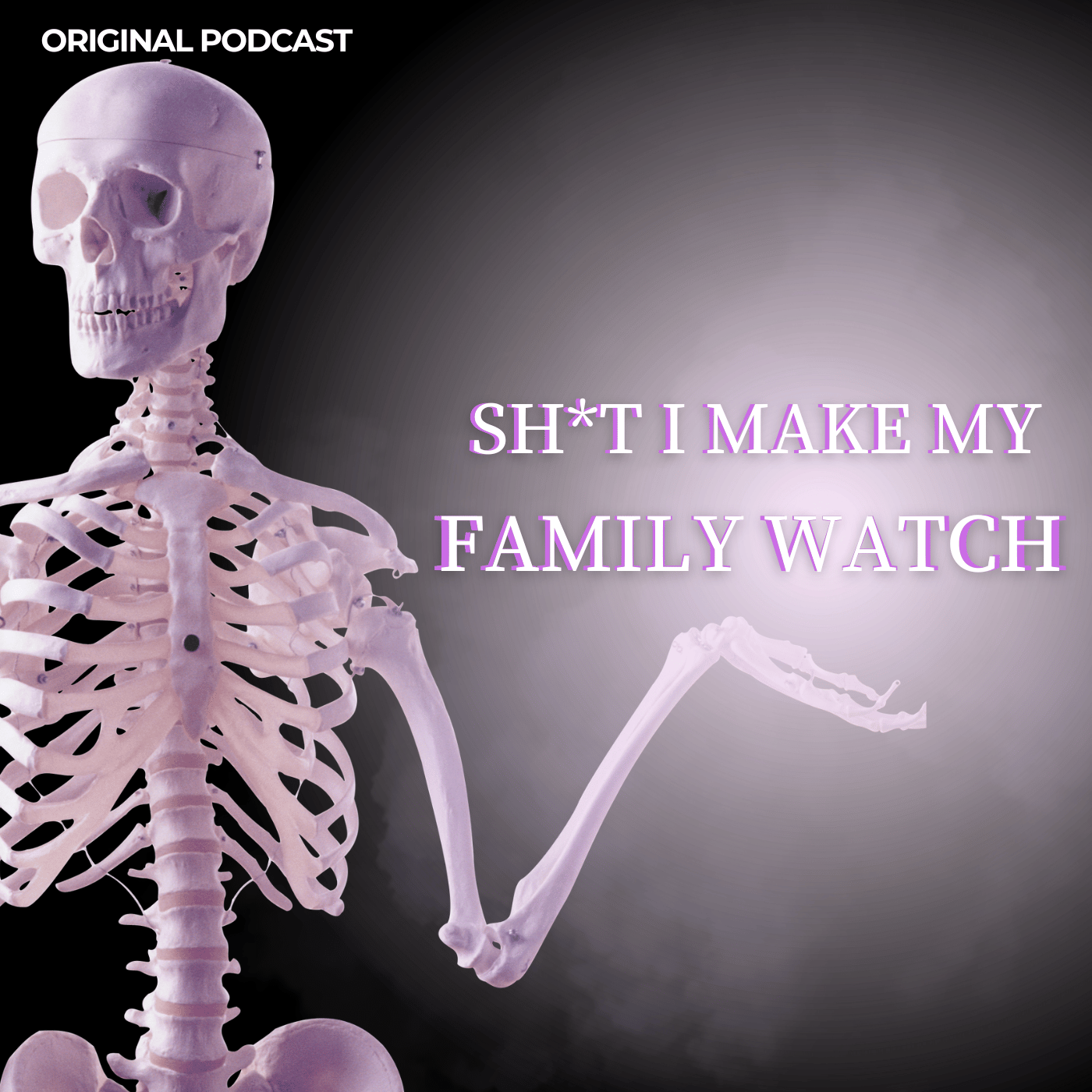 Sh*t I Make My Family Watch