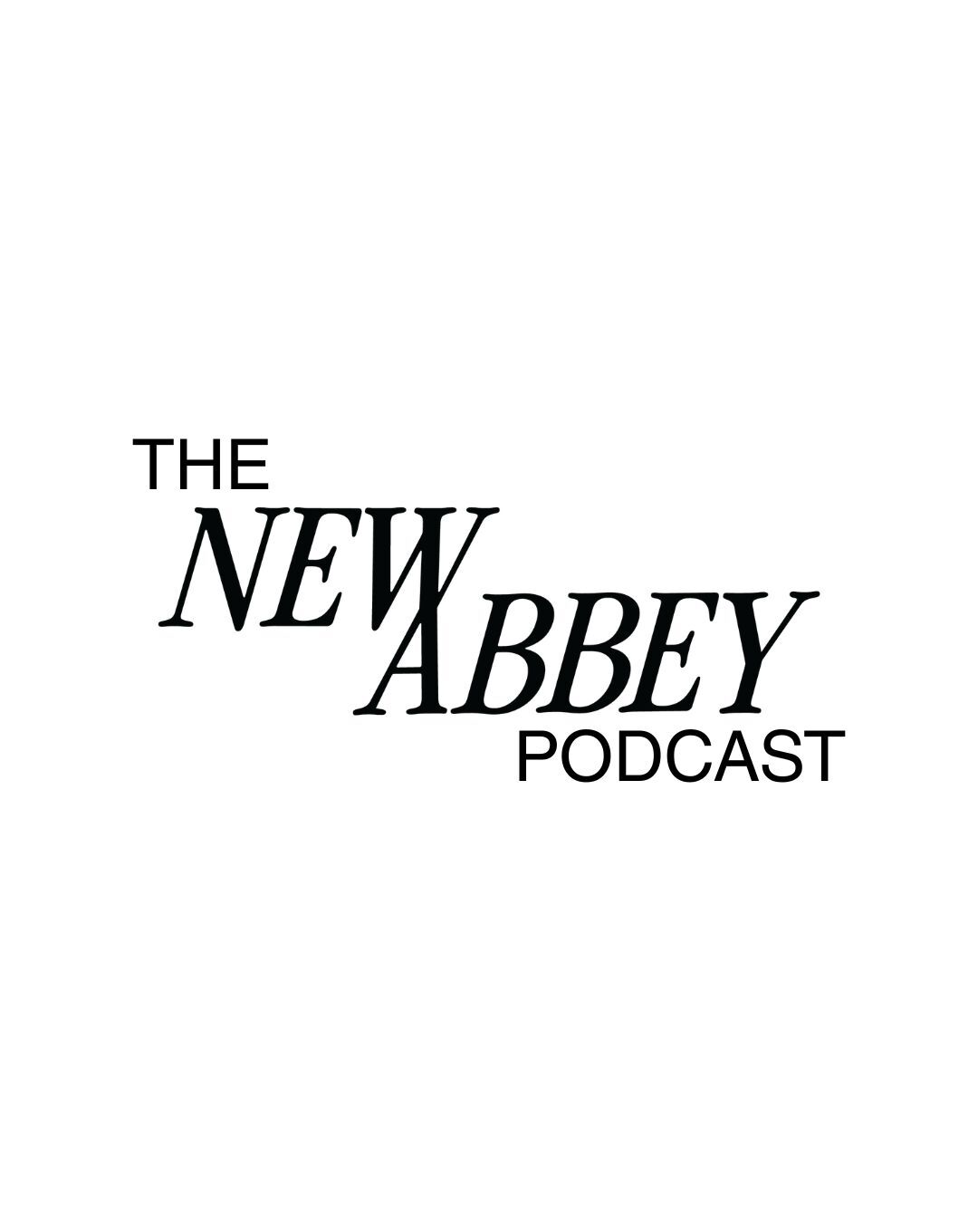 New Abbey Podcast