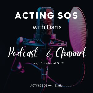 ACTING SOS with Daria_Episode 2_History of Acting