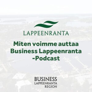 Miten voimme auttaa Business Lappeenranta -podcast