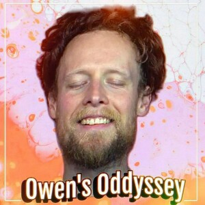 Owen's Oddyssey: Ep 11 - What's your Purpose?
