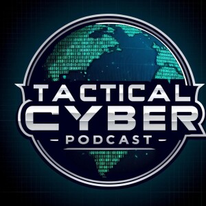 The Tactical Cyber Podcast