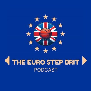 The Euro Step Brit: Episode 4 - A New Hope, with Dan Clark and Paul Blake