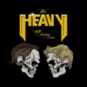 The Heavy with Andrew and Don