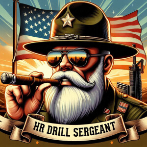 The HR Drill Sergeant’s Podcast