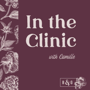 In the Clinic with Camille