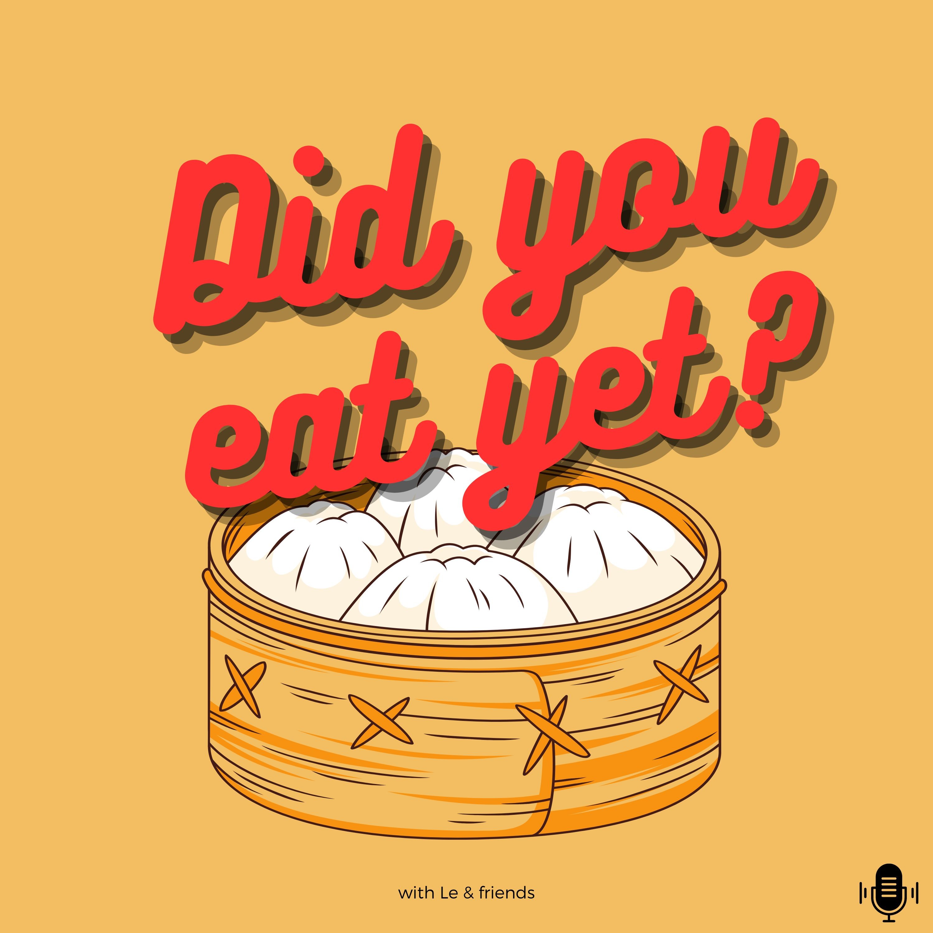 Did You Eat Yet?