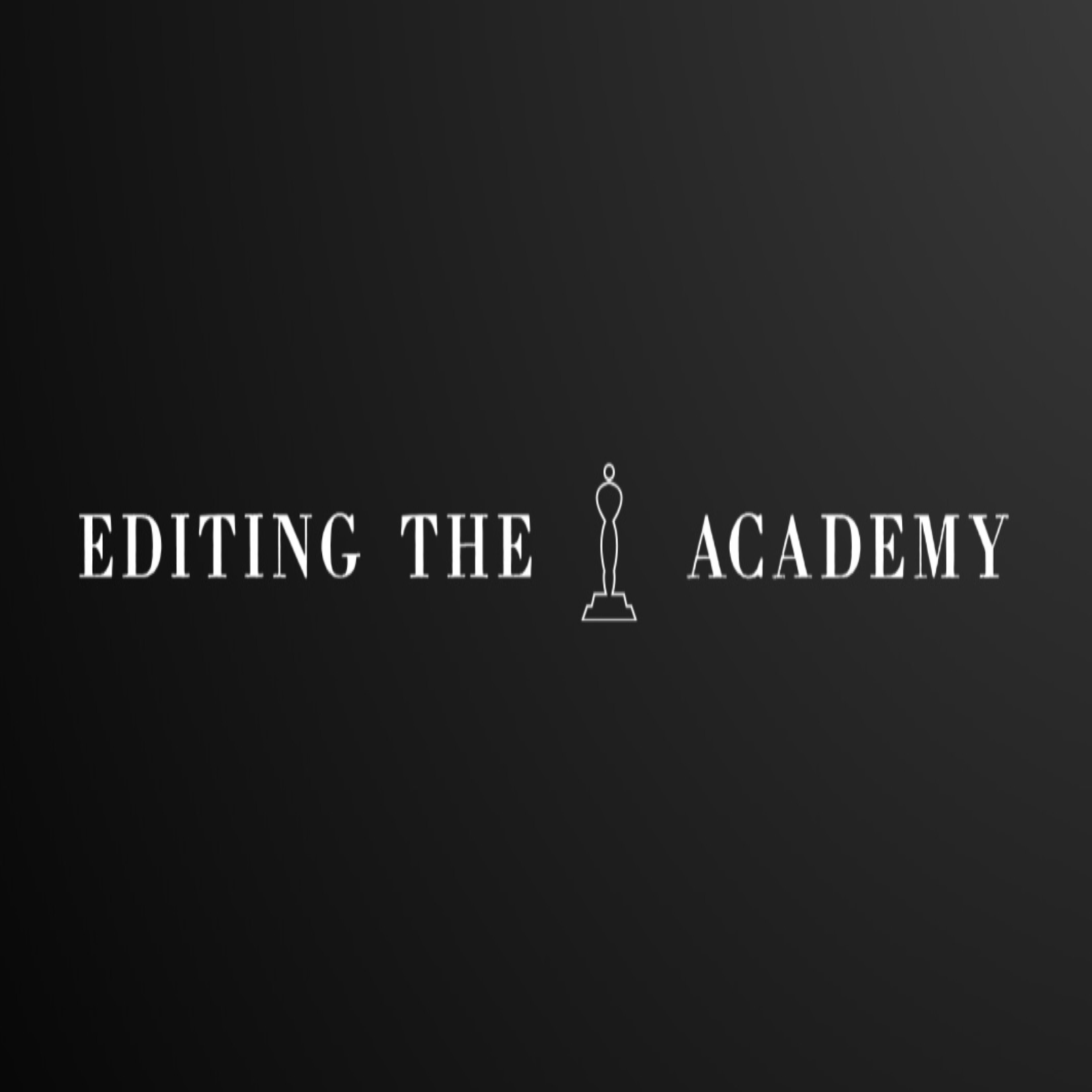 Editing The Academy