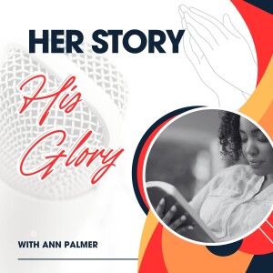 Her Story, His Glory: Monologues of Biblical Women - Ruth