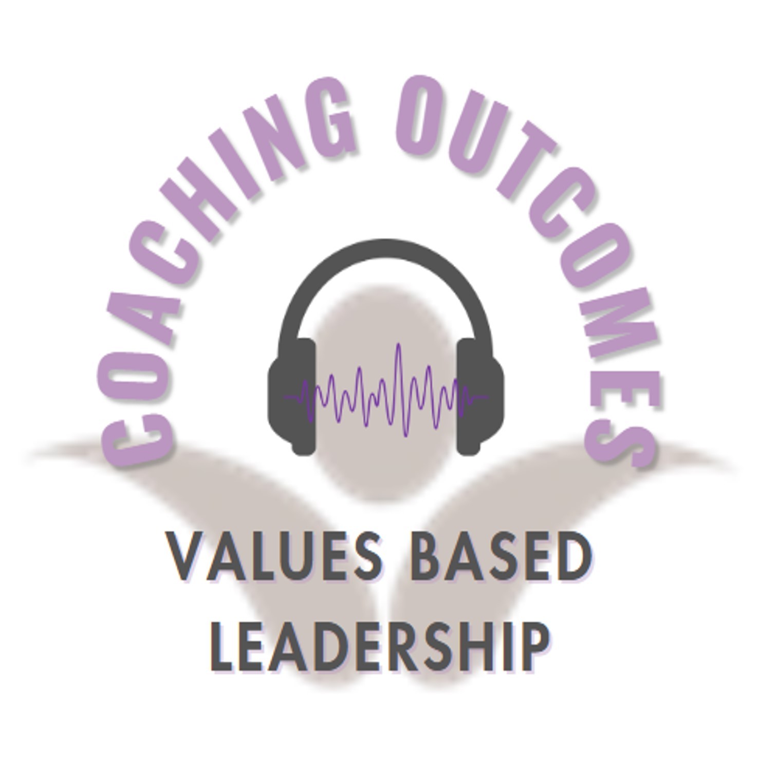 The Coaching Outcomes Podcast from Values Based Leadership