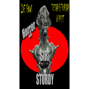 HORROR WITH SIR. STURDY EPISODE 288 MIDNIGHT HORROR SHOW MOVIE REVIEW