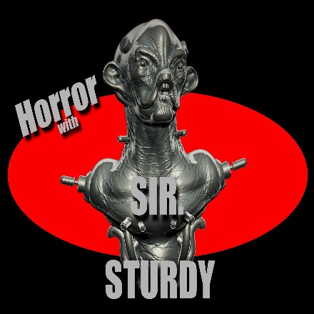 HORROR WITH SIR. STURDY