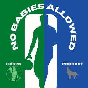 No Babies Allowed (NBA) Hoops Podcast