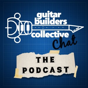 Guitar Builders Collective Chat