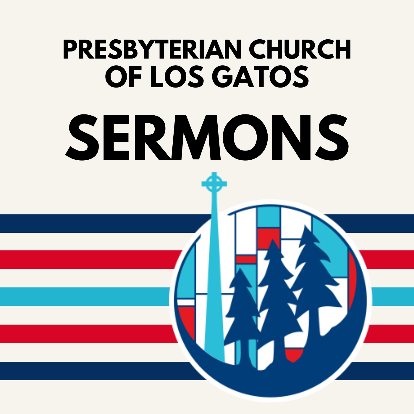 Presbyterian Church of Los Gatos Sermons