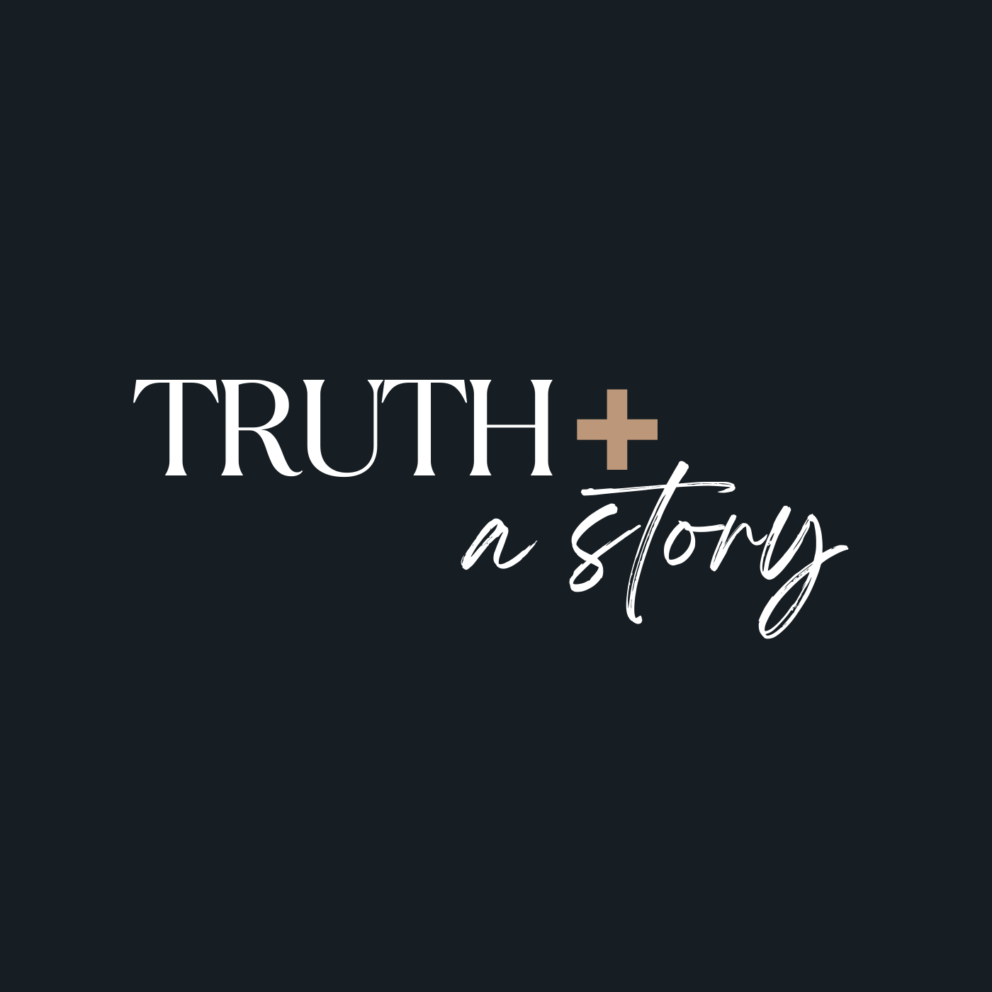 Truth & A Story