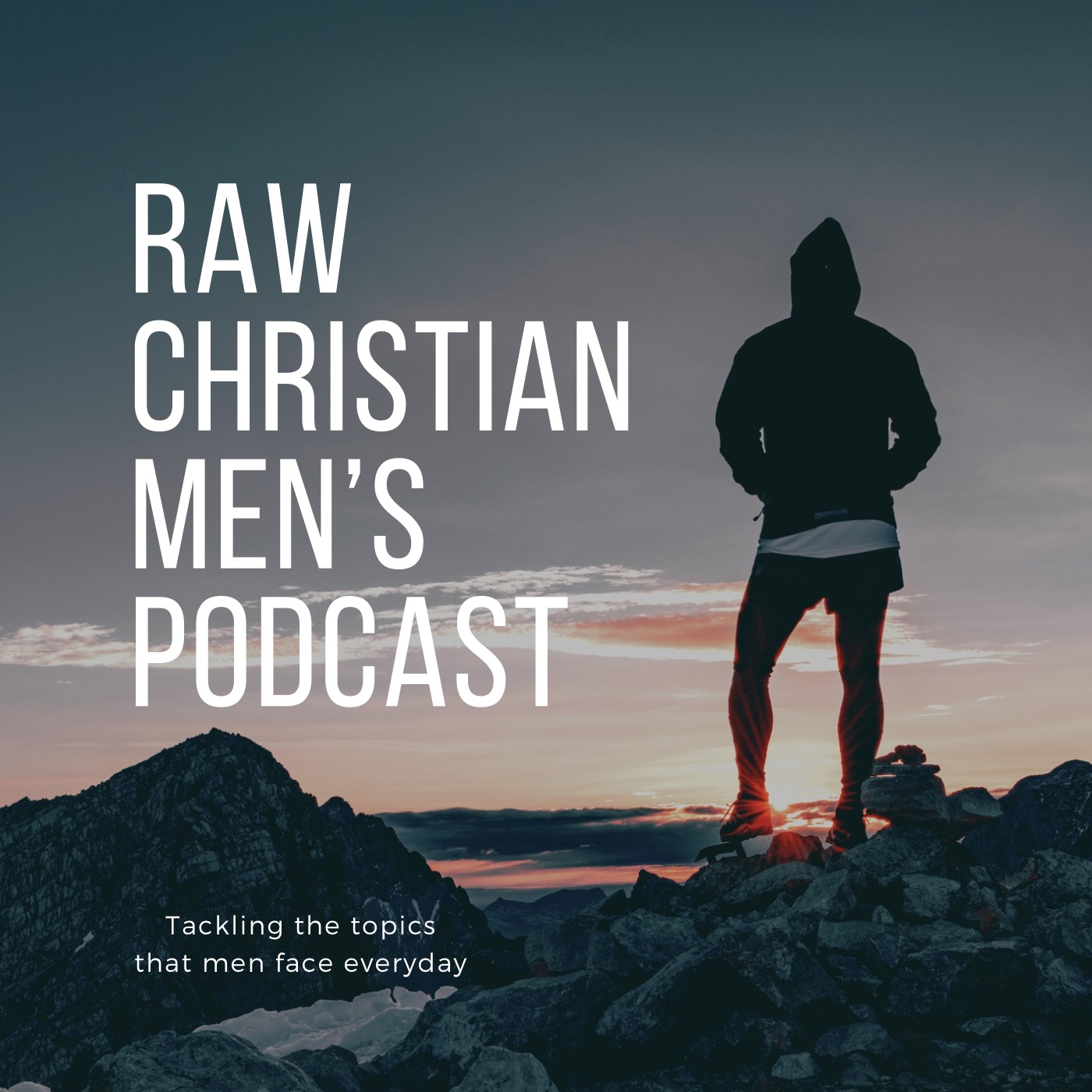 The Raw Christian Men’s Podcast