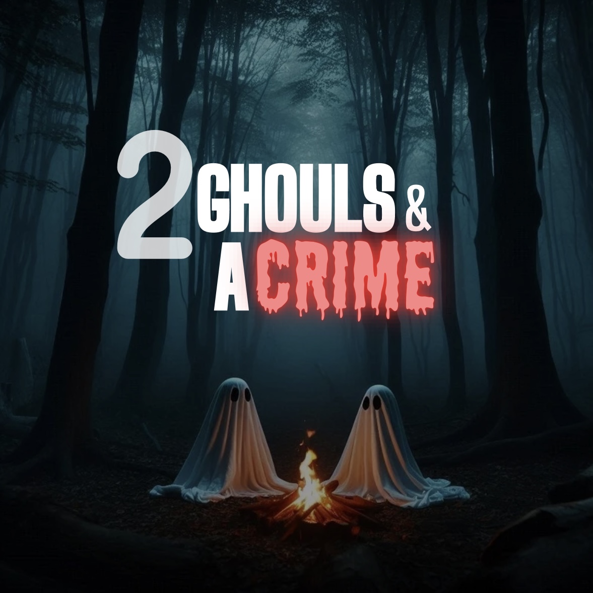 Two Ghouls & A Crime