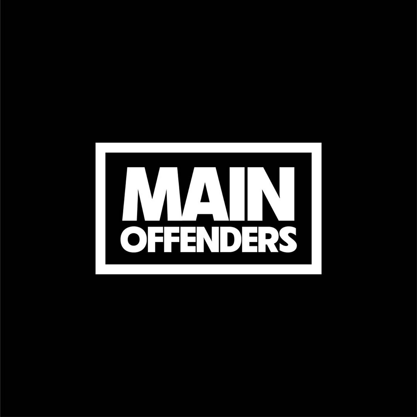 Main Offenders