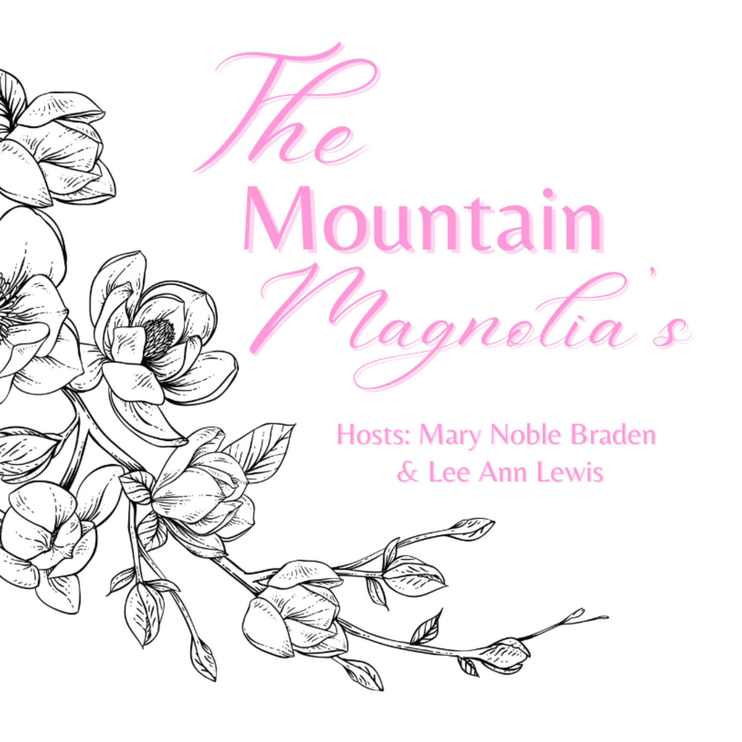 The Mountain Magnolia’s Podcast