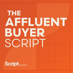 The Affluent Buyer Script