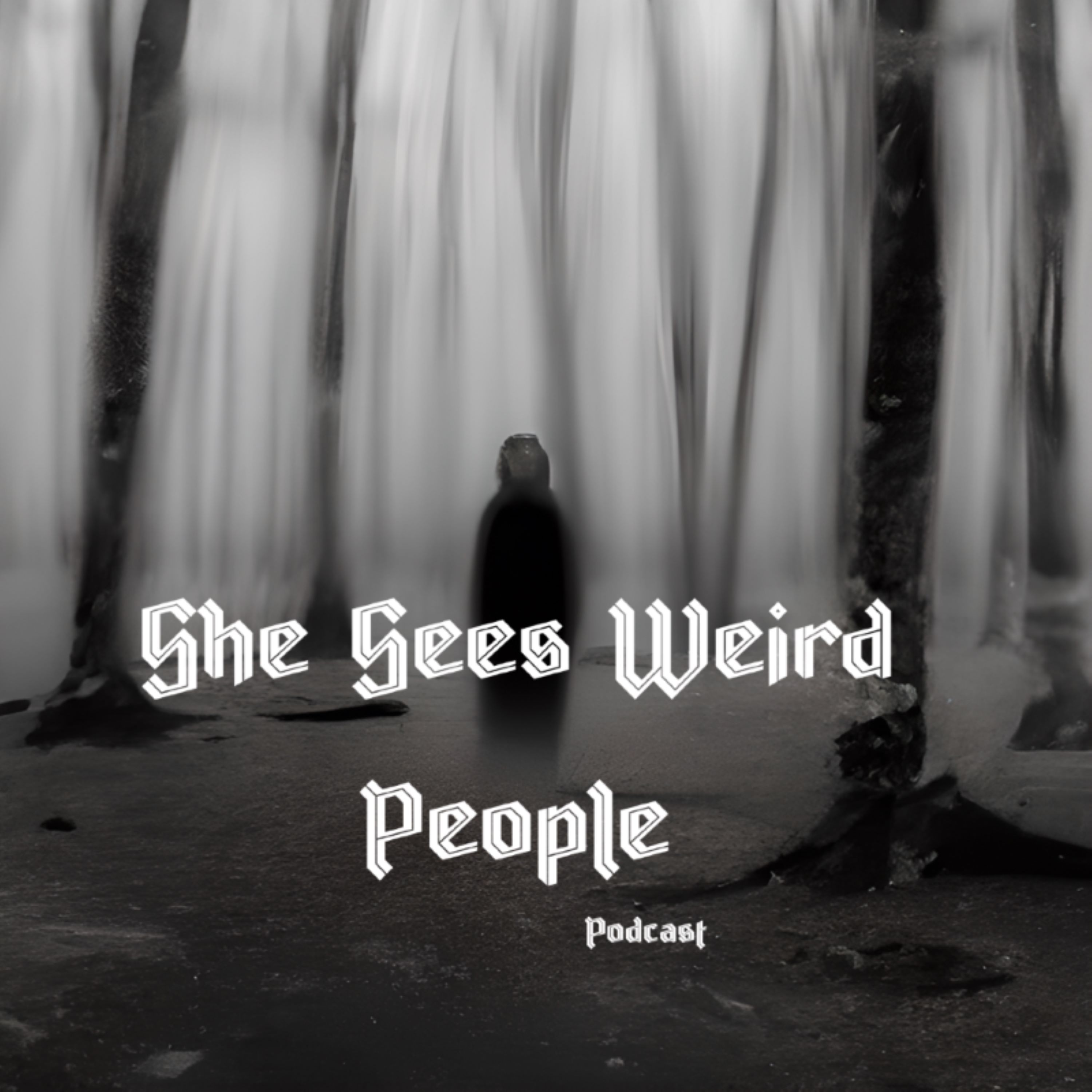 The She Sees Weird People Podcast