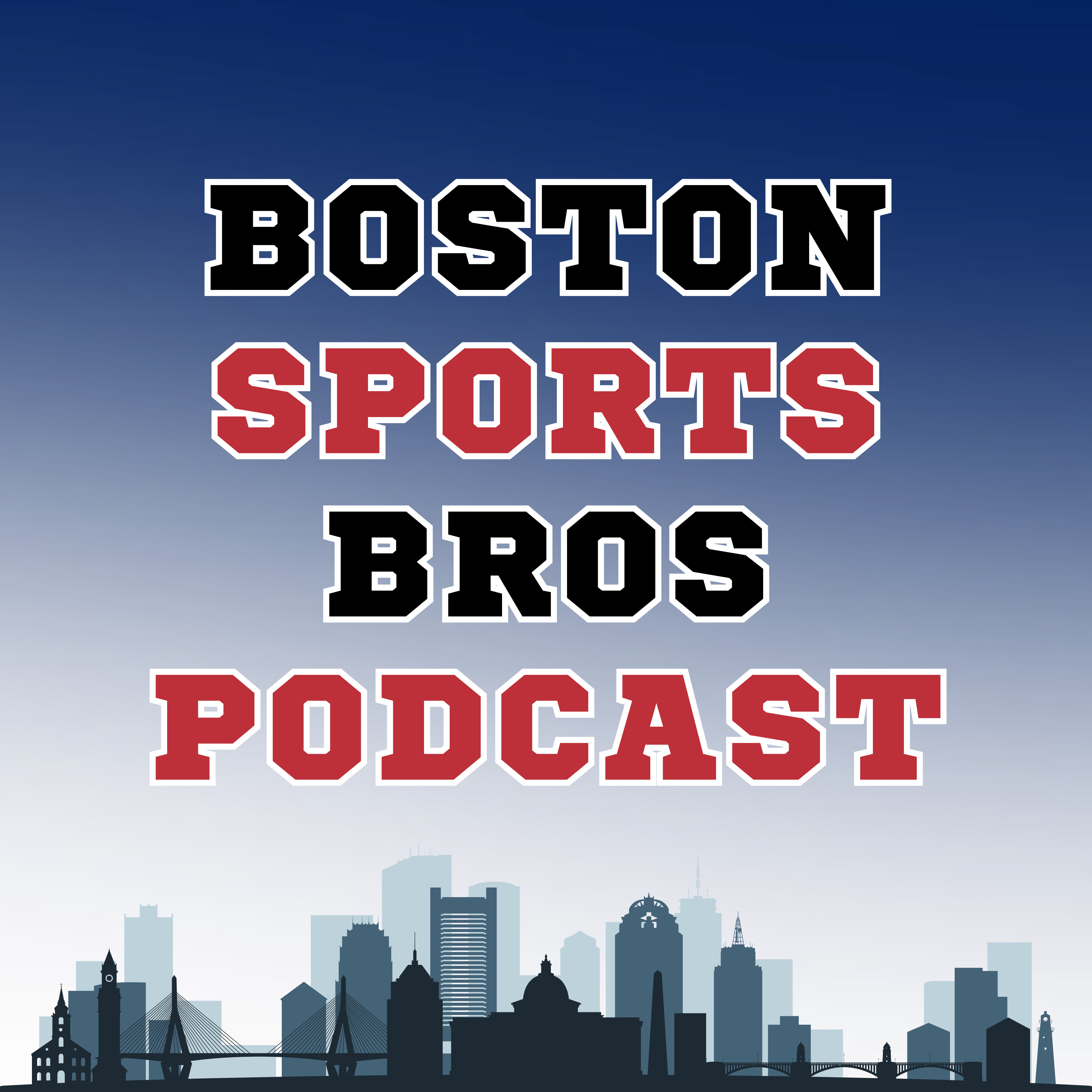 The Boston Sports Bros Podcast