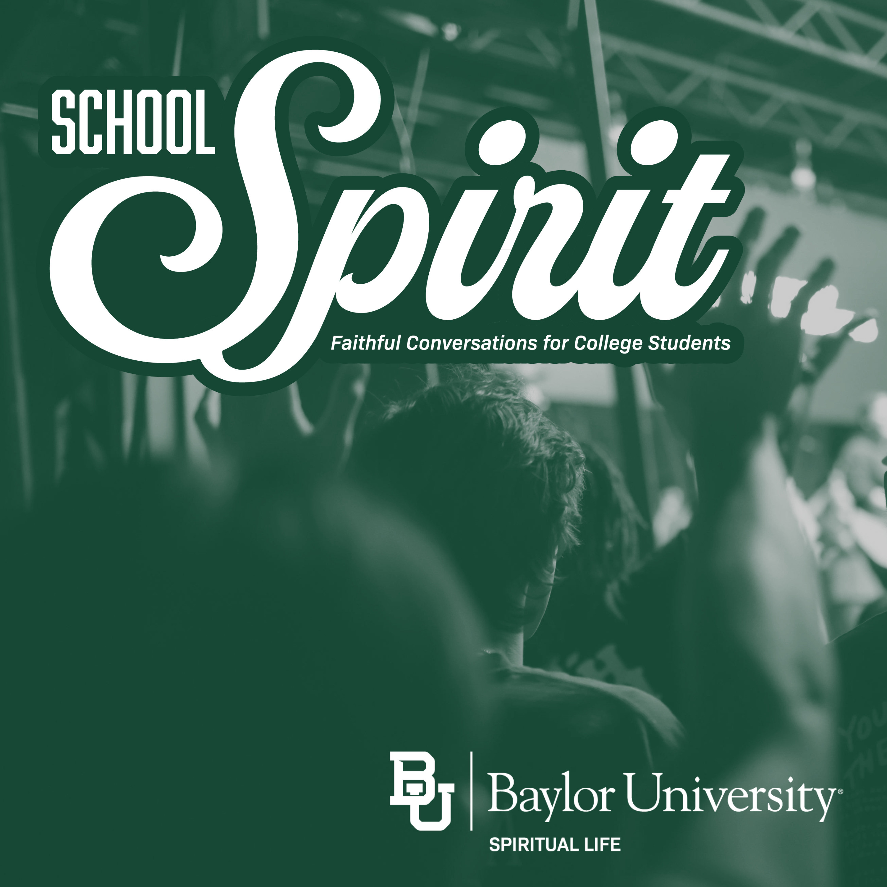 School Spirit: Faithful Conversations for College Students