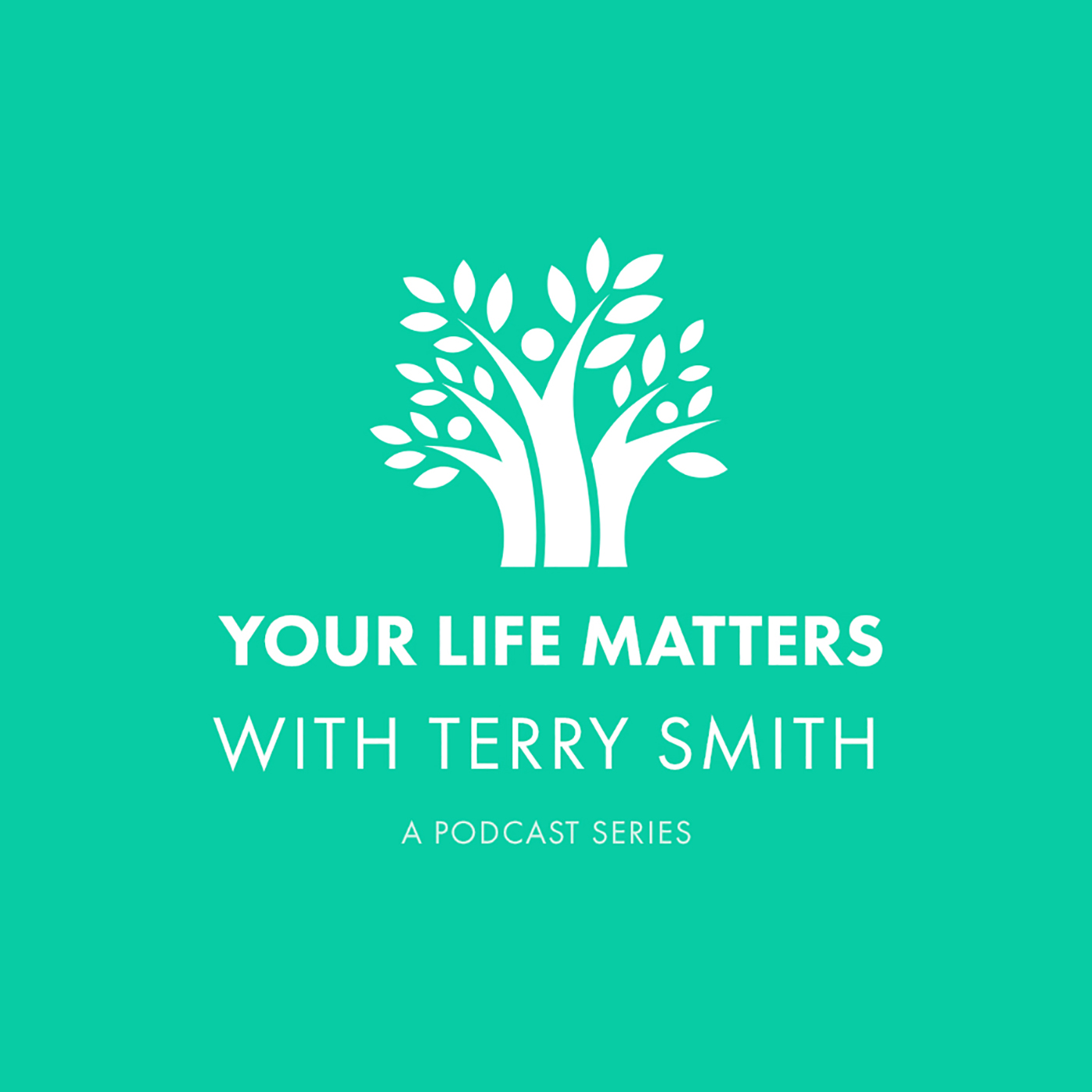 Your Life Matters with Terry Smith