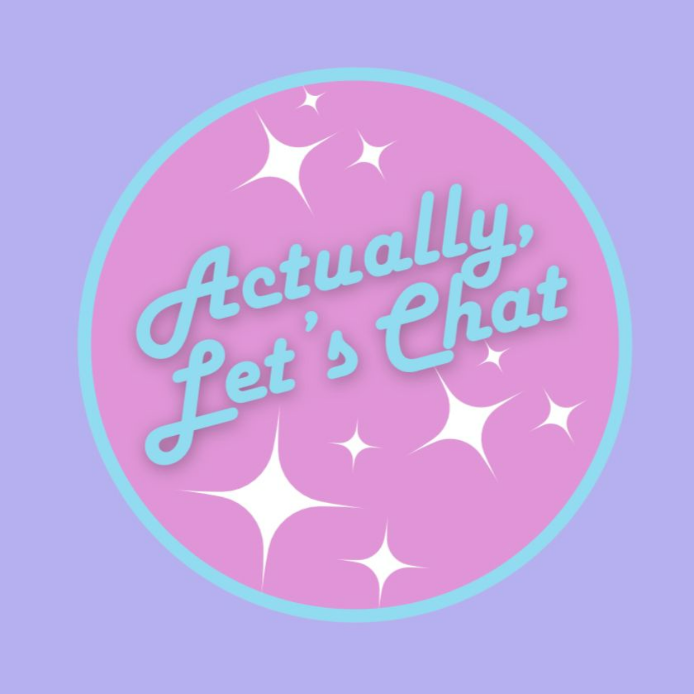 Actually, Let’s Chat