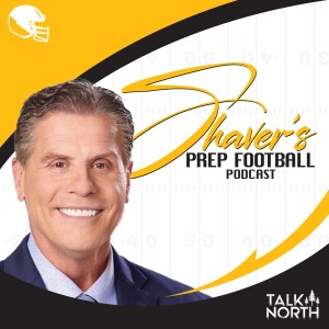 Shaver's Prep Football Podcast - Daniel Jackson, Chad Greenway, & Dave Nelson.