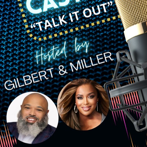 TALK IT OUT WITH GILBERT AND MILLER