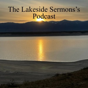 The Lakeside Sermons’s Podcast