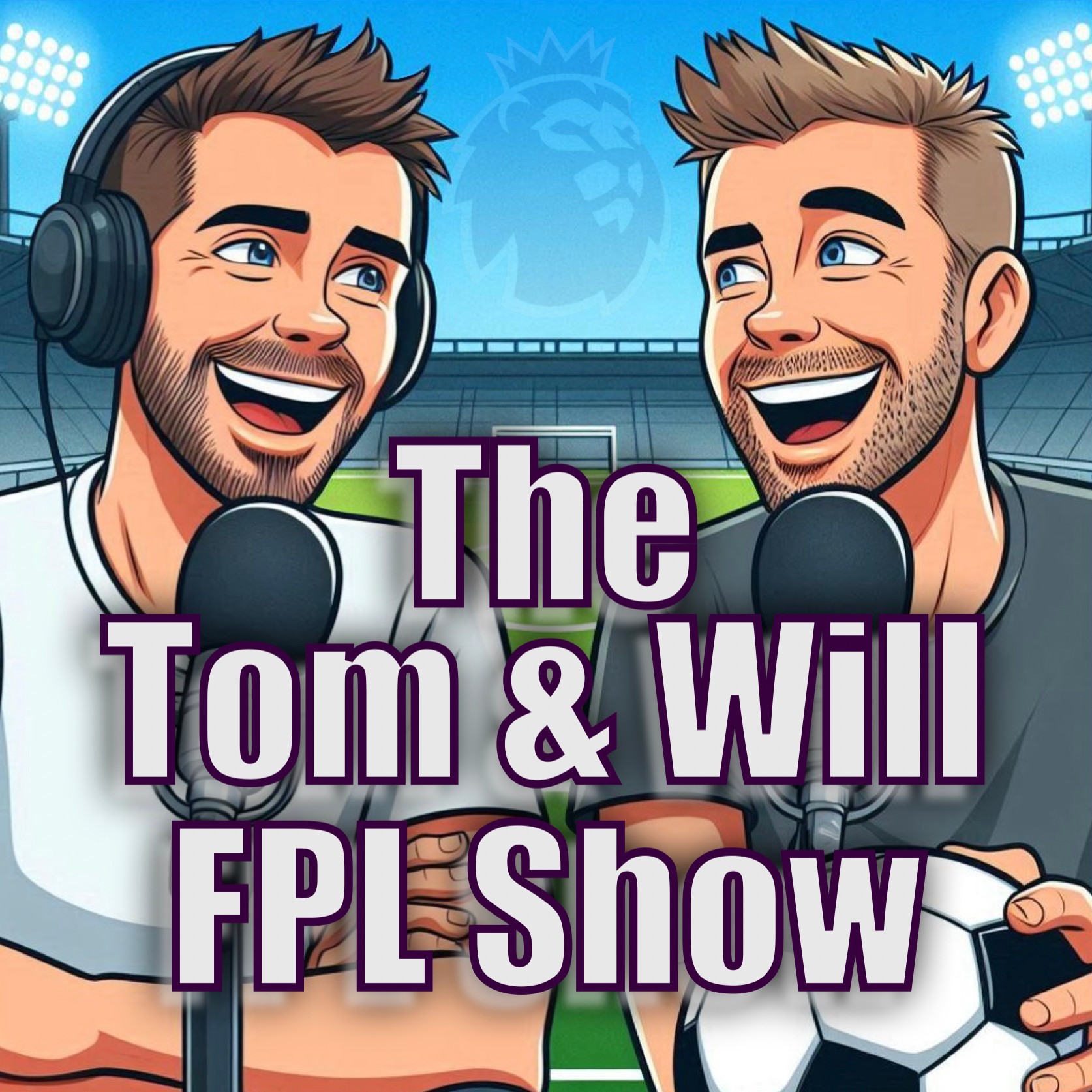 The Tom & Will FPL Show