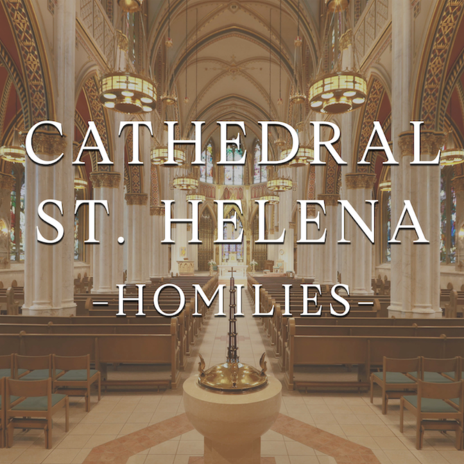 Cathedral of St. Helena Homilies