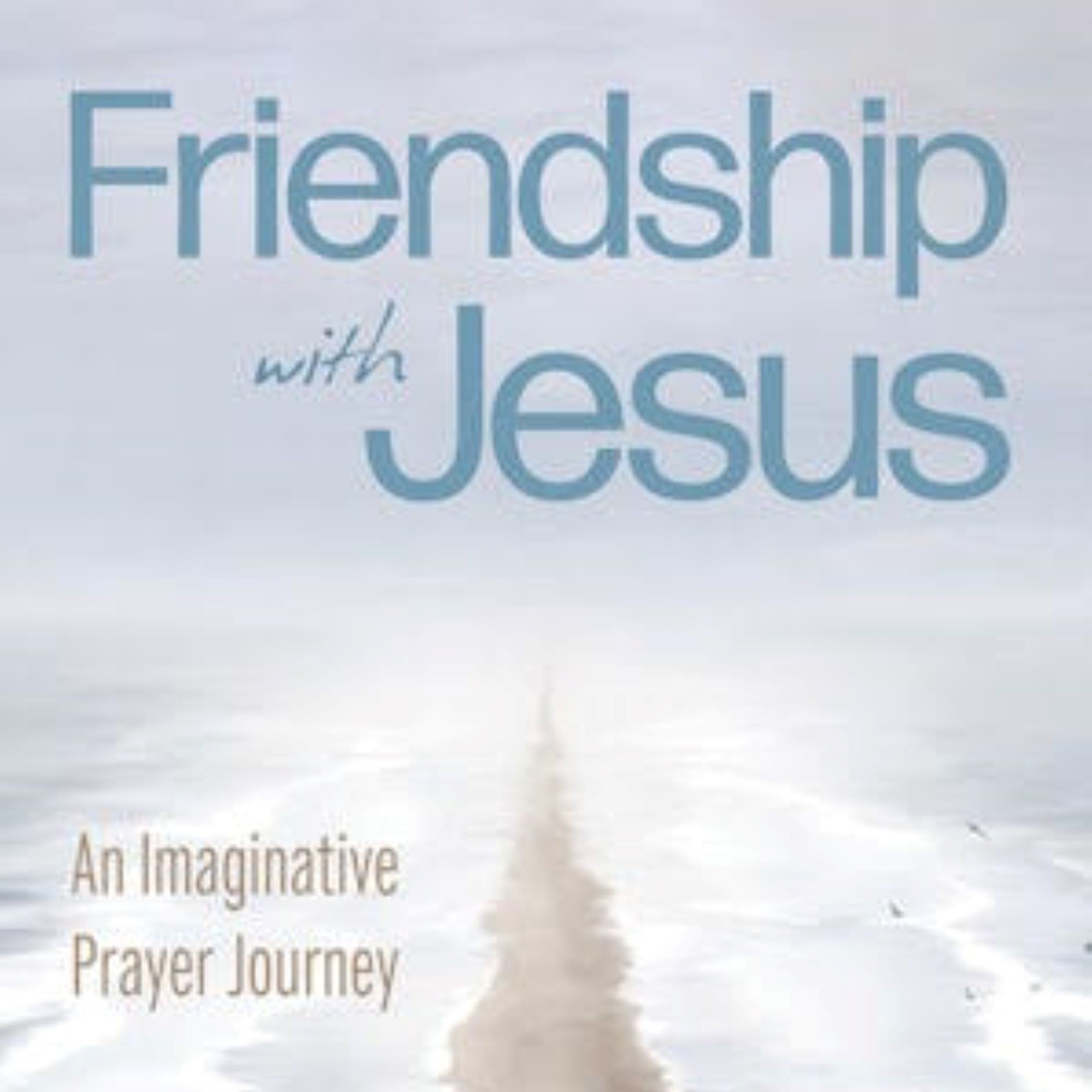 The Friendship with Jesus Podcast