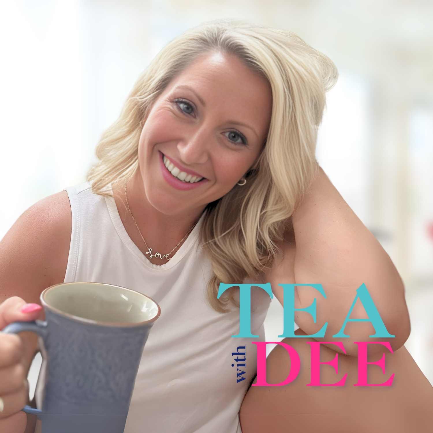 Tea with Dee