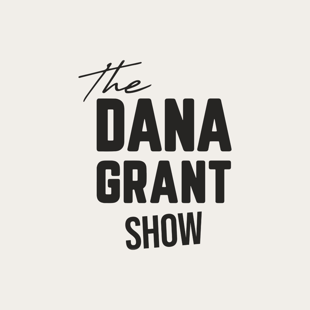 The Dana Grant Show