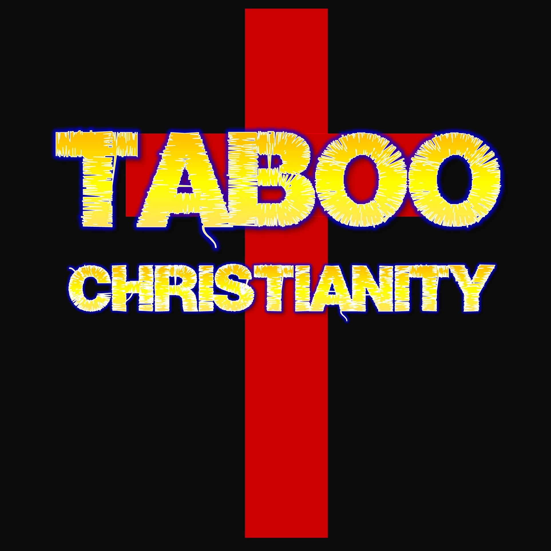 Taboo Christianity: We go where most church’s won’t. podcast artwork