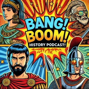 Welcome to Bang! Boom! History!