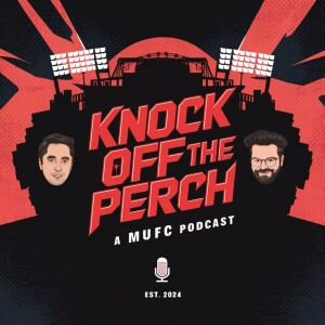 Knock off the Perch - A Manchester United Podcast