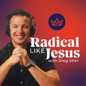 Podcast Trailer - Radical Like Jesus With Greg Stier