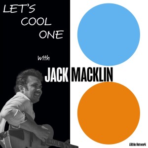 Let's Cool One Jack Macklin