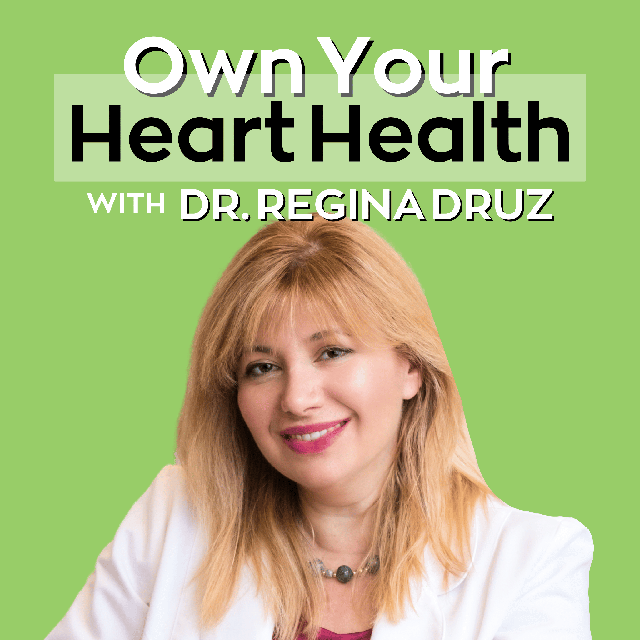 Own Your Heart Health with Dr. Regina Druz: Detox Redux with Dr. Daniel Kessler