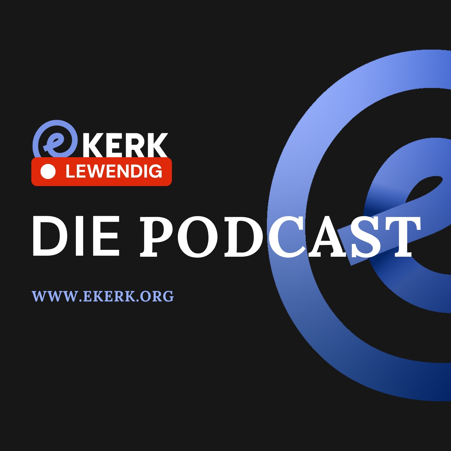 ekerk Lewendig | Die Podcast
