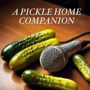 A Pickle Home Companion