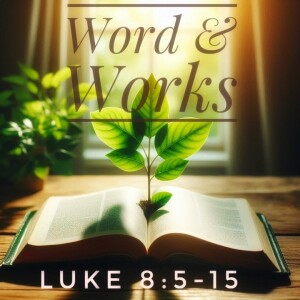 The Word and Works