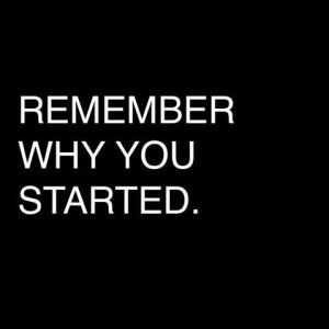 Remember Why You Started- EP1