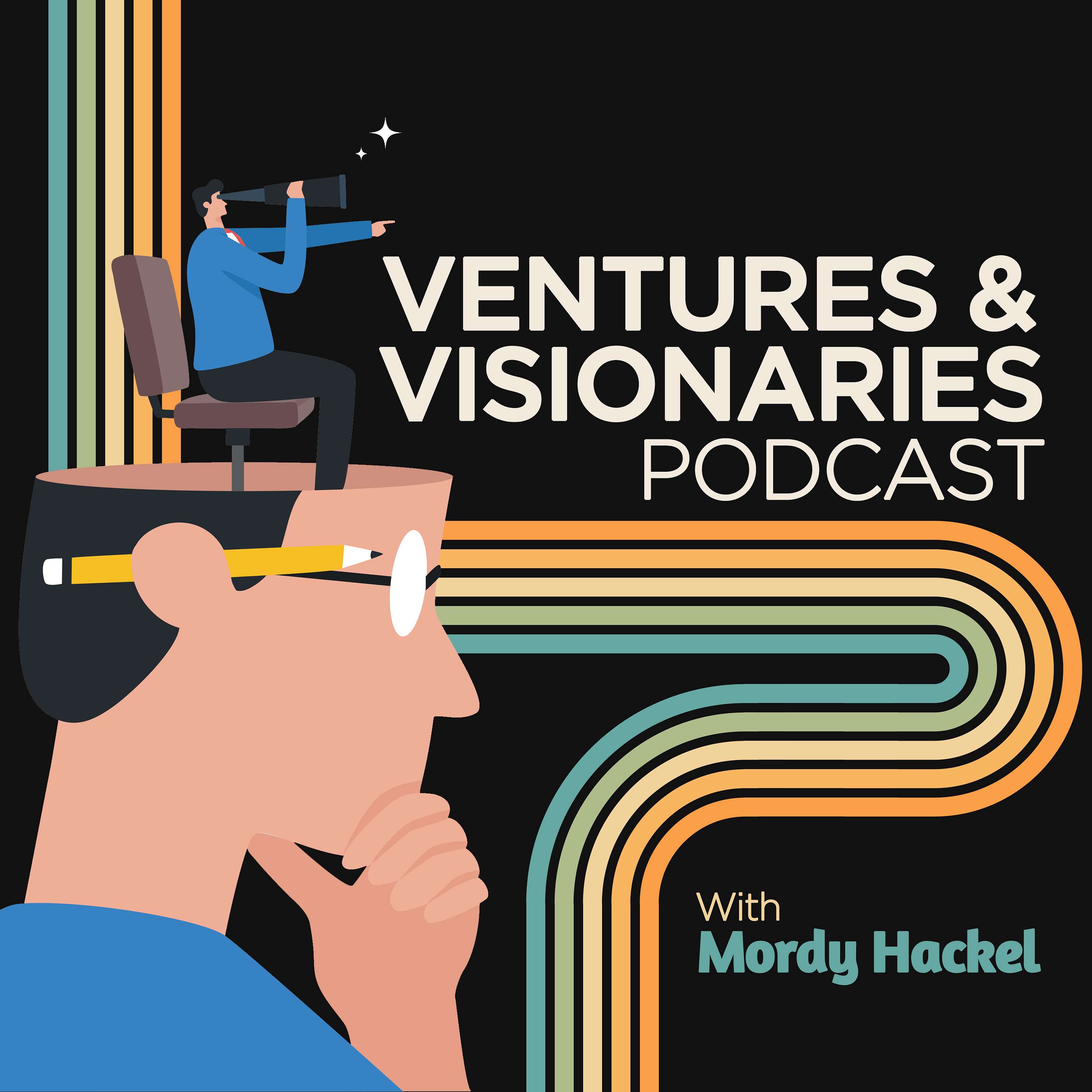 Ventures & Visionaries Podcast with Mordy Hackel